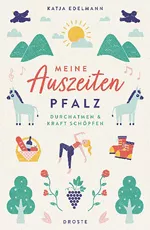 MEINE AUSZEITEN - PFALZ Durchatmen & Kraft schöpfen